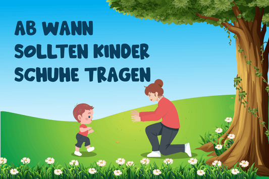 Ab Wann Sollten Kinder Schuhe Tragen - Ebmini®