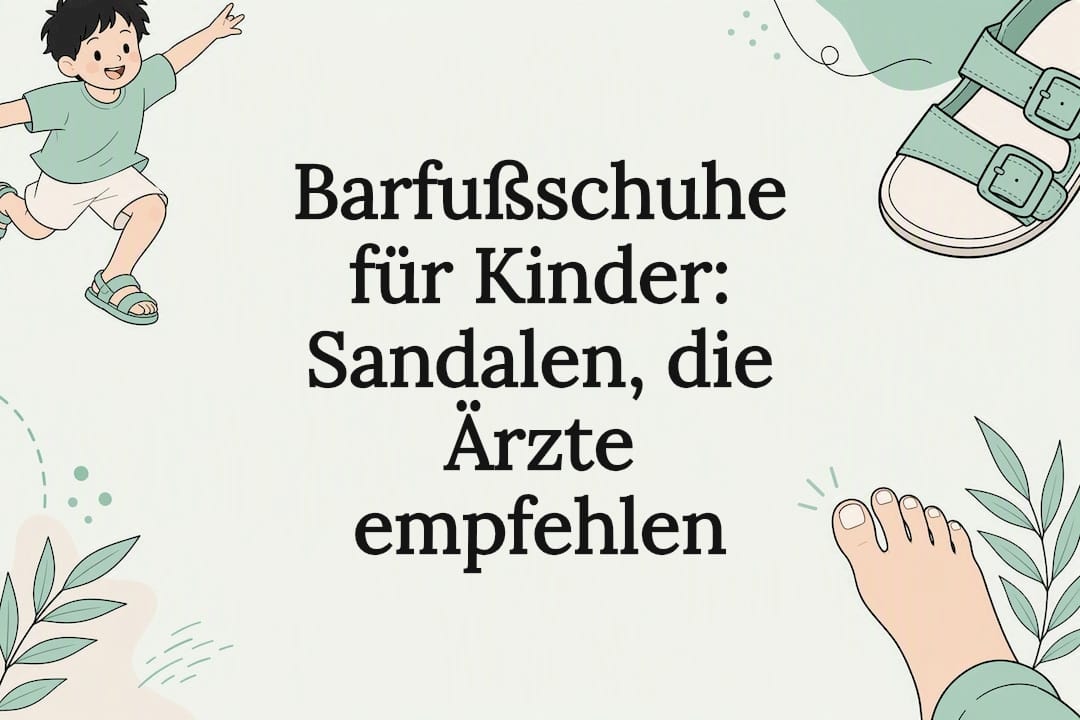 Barfußschuhe für Kinder: Sandalen, die Ärzte empfehlen - Ebmini®