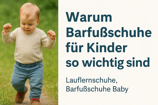 Warum Barfußschuhe für Kinder so wichtig sind - Ebmini®