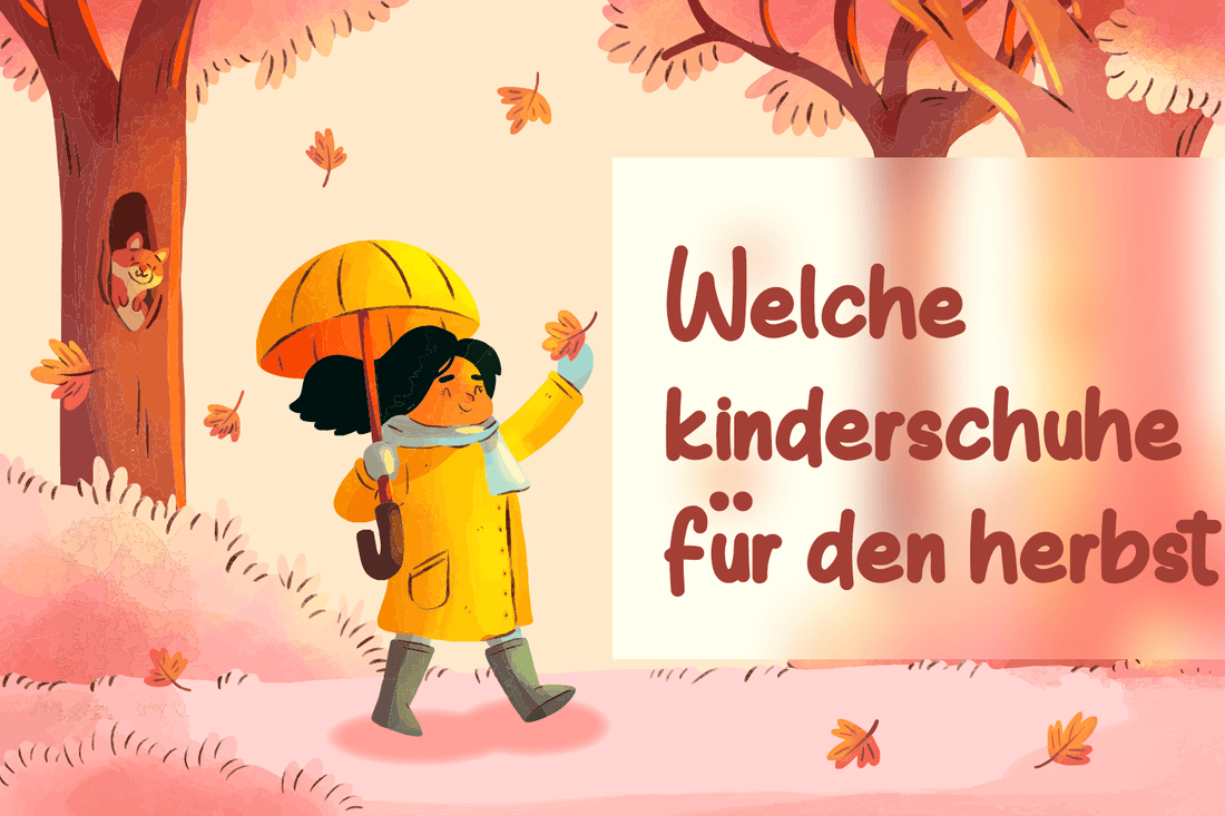 Welche Kinderschuhe für den Herbst? - Ebmini®