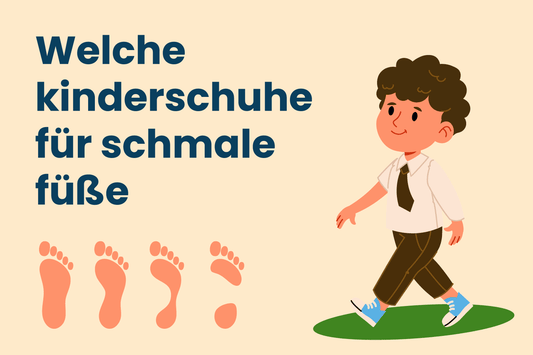Welche Kinderschuhe für schmale Füße? - Ebmini®